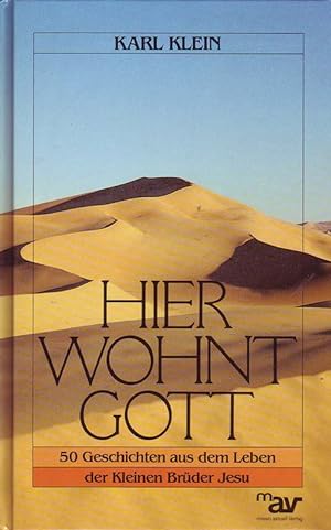 Seller image for Hier wohnt Gott. 50 Geschichten aus dem Leben der Kleinen Brder Jesu. for sale by Online-Buchversand  Die Eule