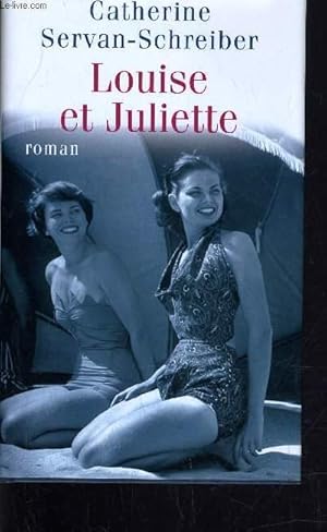 Image du vendeur pour LOUISE ET JULIETTE. mis en vente par Le-Livre