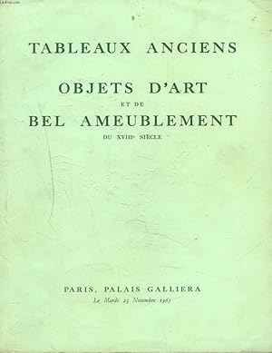 Imagen del vendedor de TABLEAUX ANCIENS. OBJETS D'ART ET DE BEL AMEUBLEMENT DU XVIIIe SIECLE. SIEGES ET MEUBLES ESTAMPILLES DES MAITRES EBENISTES. TAPISSERIES. VENTE LE 23 NOVEMBRE 1965. a la venta por Le-Livre