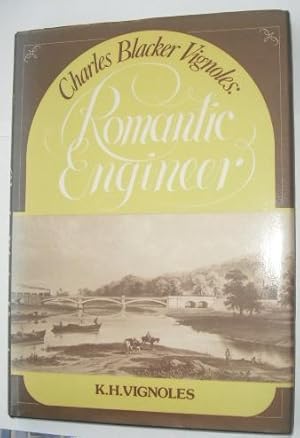 Image du vendeur pour Charles Blacker Vignoles : Romantic Engineer mis en vente par Beach Hut Books