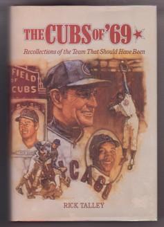 The Cubs of '69: Recollections of the Team That Should Have Been