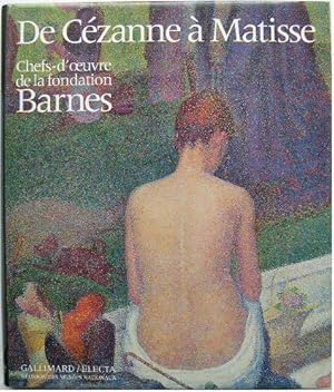 Image du vendeur pour De Czanne  Matisse. Chefs-d'oeuvre de la fondation Barnes. mis en vente par Librairie les mains dans les poches