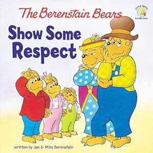 Seller image for The Berenstain Bears Show Some Respect (Paperback) for sale by Grand Eagle Retail