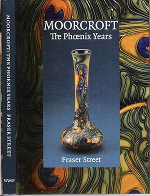 Seller image for Moorcroft : The Phoenix Years for sale by Mike's Library LLC