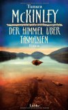 Bild des Verkufers fr Der Himmel ber Tasmanien : Roman. Tamara McKinley. bers. aus dem australischen Engl. von Marion Balkenhol, Lbbe-Hardcover zum Verkauf von Antiquariat  Udo Schwrer