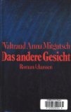 Seller image for Das andere Gesicht : Roman. for sale by Antiquariat  Udo Schwrer