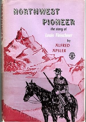 Seller image for Northwest Pioneer: The Story of Louis Fleischner (Covenant Books, #6) for sale by Dorley House Books, Inc.