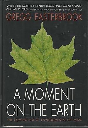 Seller image for A Moment on the Earth: The Coming Age of Environmental Optimism for sale by Dorley House Books, Inc.