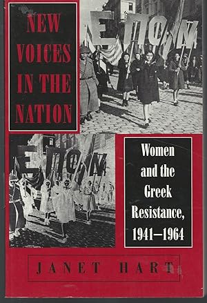 Immagine del venditore per New Voices in the Nation: Women and the Greek Resistance, 1941-1964 (Wilder House Series in Politics, History, and Culture) venduto da Dorley House Books, Inc.