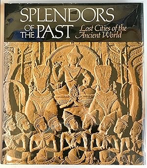 Splendors of the Past: Lost Cities of the Ancient World