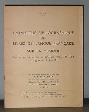 Catalogue Bibliographique des Livres de Langue Française sur la Musique [Fascicule Complémentaire...