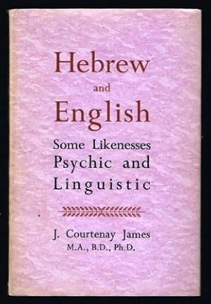 Hebrew and English : some likenesses, Psychic and Linguistic