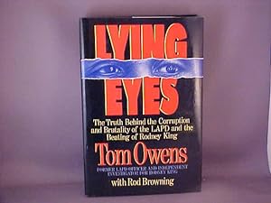 Imagen del vendedor de Lying Eyes: The Truth Behind the Corruption and Brutality of the Lapd and the Beating of Rodney King a la venta por Gene The Book Peddler