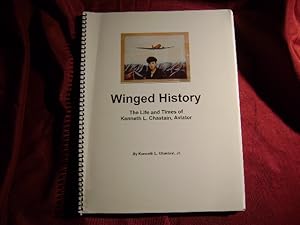 Seller image for Winged History. The Life and Times of Kenneth L. Chastain, Aviator. for sale by BookMine