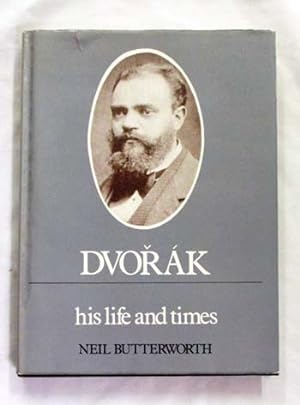 Bild des Verkufers fr Dvorak: His Life and Times zum Verkauf von Adelaide Booksellers