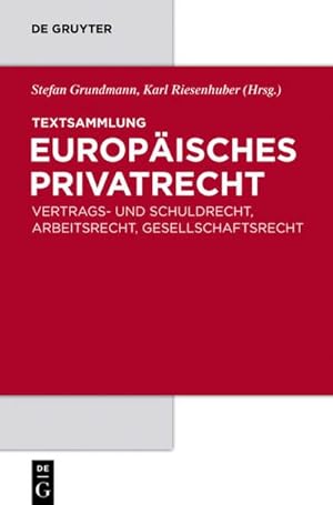 Seller image for Textsammlung Europisches Privatrecht: Vertrags- und Schuldrecht, Arbeitsrecht, Gesellschaftsrecht for sale by Versandbuchhandlung Kisch & Co.