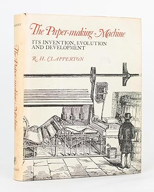 Bild des Verkufers fr The Paper-Making Machine. Its Invention, Evolution and Development zum Verkauf von Michael Treloar Booksellers ANZAAB/ILAB