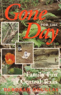 Gone for the Day: Family Fun in Central Texas