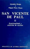 San Vicente de Paúl. II: Espiritualidad y selección de escritos