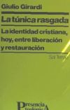 La túnica rasgada. La identidad cristiana hoy, entre liberación y restauración