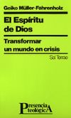 Imagen del vendedor de El espritu de Dios: transformar un mundo en crisis a la venta por AG Library