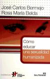 Seller image for Cmo educar una sexualidad humanizada for sale by AG Library