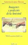 Imagen del vendedor de Imgenes y profecas de la Amistad a la venta por AG Library