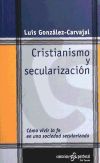 Imagen del vendedor de Cristianismo y secularizacin. Cmo vivir la fe en una sociedad secularizada a la venta por AG Library