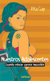 Seller image for Nuestros adolescentes: cuando educar parece imposible for sale by AG Library