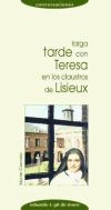 Seller image for Larga tarde con Teresa en los claustros de Lisieux for sale by AG Library