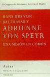 Hans Urs von Balthasar y Adrienne von Speyr : una misión en común : II Congreso Fe Cristiana y Se...