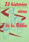 Seller image for 20 HISTORIAS VIVAS DE LA BIBLIA for sale by AG Library