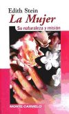 La mujer : su naturaleza y misión