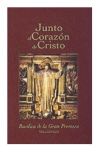 Junto al corazón de Cristo : plegarias, reflexiones y recuerdos desde el Santuario Nacional de la...