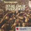 Imagen del vendedor de Para comprender dos mil aos de evangelizacin : historia de la expansin cristiana a la venta por AG Library