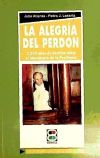 La alegría del perdón: el sacramento de la reconciliación : de los Santos Padres a nuestros días