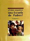 Imagen del vendedor de Cmo organizar una escuela de padres? Vol. I a la venta por AG Library