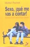 SEXO, ¡QUÉ ME VAS A CONTAR!