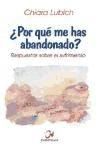 ¿Por qué me has abandonado? : respuestas sobre el sufrimiento