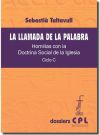 La Llamada de la Palabra: Homílias con la doctrina Social de la Iglesia: Ciclo C