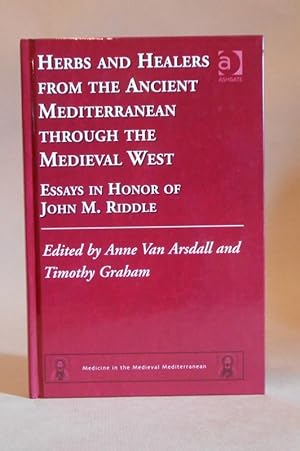 Immagine del venditore per Herbs and Healers from the Ancient Mediterranean through the Medieval West: Essays in Honour of John M. Riddle venduto da Offa's Dyke Books