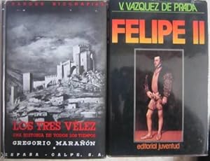 Imagen del vendedor de Los tres Vlez (una historia de todos los tiempos) + Felipe II (2 libros) a la venta por Libros Dickens