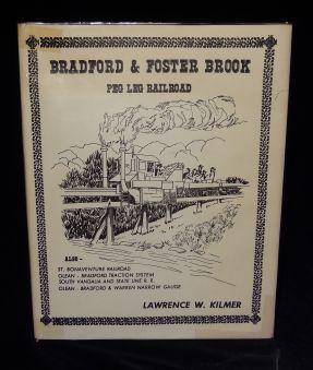 Bild des Verkufers fr BRADFORD AND FOSTER BROOK PEG LEG RAILROAD zum Verkauf von Booklegger's Fine Books ABAA