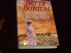 Seller image for Goodbye Piccadilly; for sale by Wheen O' Books