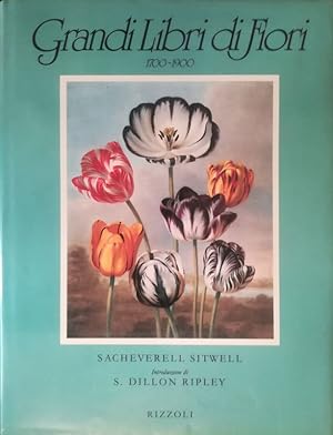 Grandi Libri di Fiori 1700 - 1900. I secoli d'oro dell'illustrazione botanica.