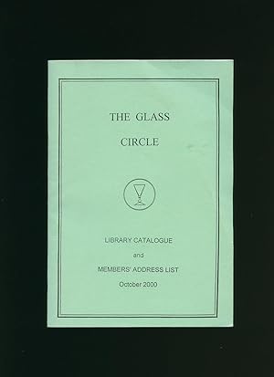 Imagen del vendedor de The Glass Circle; Library Catalogue and Members' Address List October 2000 a la venta por Little Stour Books PBFA Member