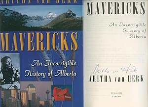 Seller image for Mavericks; An Incorrigible History of Alberta [Signed] for sale by Little Stour Books PBFA Member