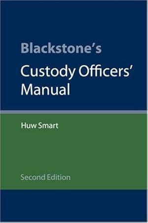 Image du vendeur pour Blackstone's Custody Officer's Manual mis en vente par Bellwetherbooks