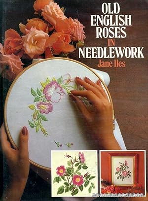 Seller image for Old English Roses in Needlework for sale by Pendleburys - the bookshop in the hills