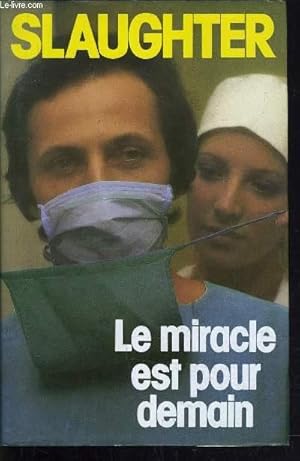 Bild des Verkufers fr LE MIRACLE EST POUR DEMAIN. zum Verkauf von Le-Livre